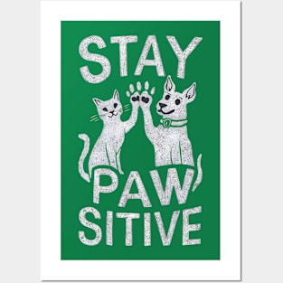 Stay Paw-sitive Posters and Art